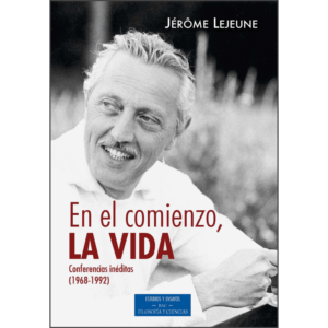 En el comienzo, la vida. Conferencias inéditas (1968-1992)