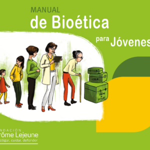Manual de Bioética para Jóvenes (DISPONIBLE PARA RESERVAR)