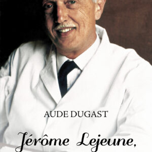 Jérôme Lejeune, un retrato espiritual